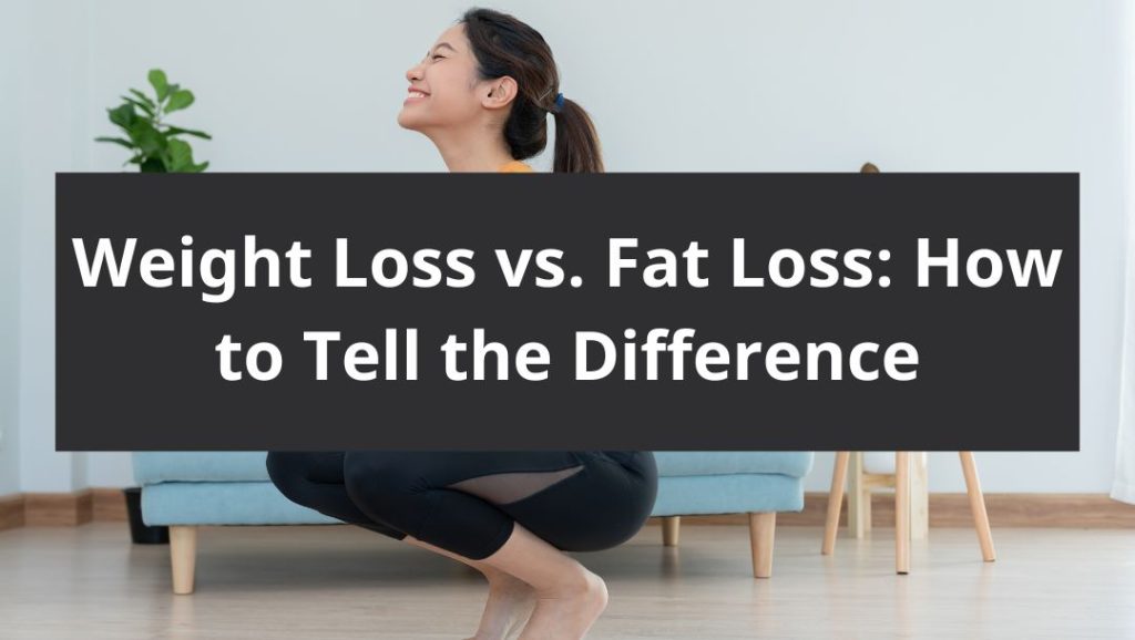 Weight Loss vs. Fat Loss